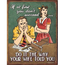 Your Wife Told You. Tin Sign